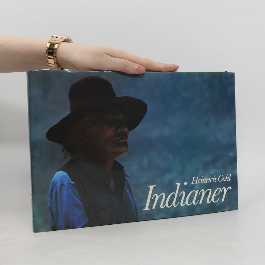 Heinrich Gohl Indianer