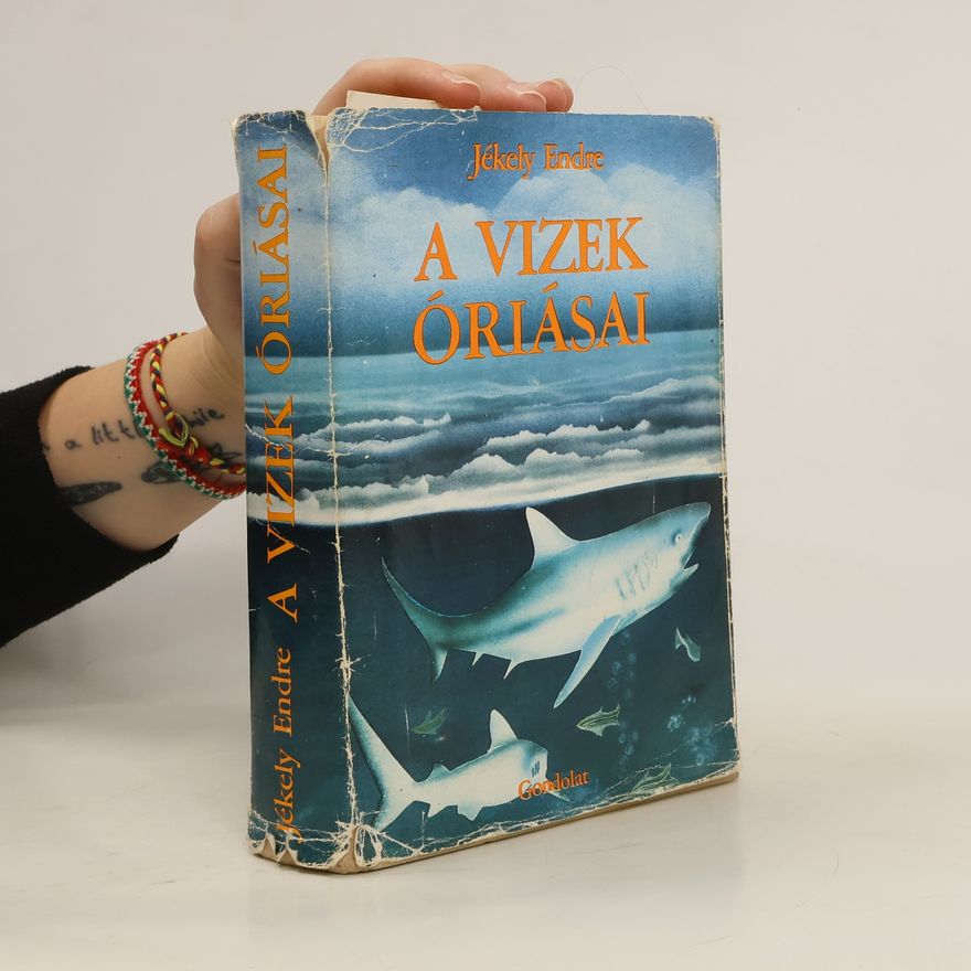 Endre Jékely A vizek óriásai