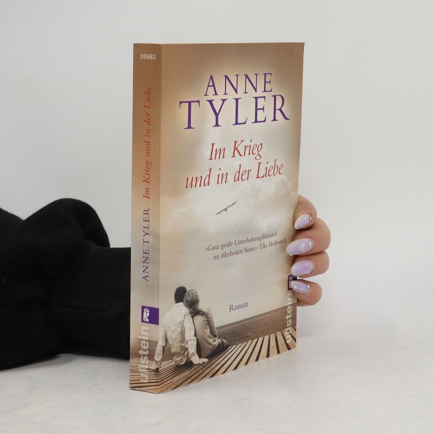 Anne Tyler Im Krieg und in der Liebe