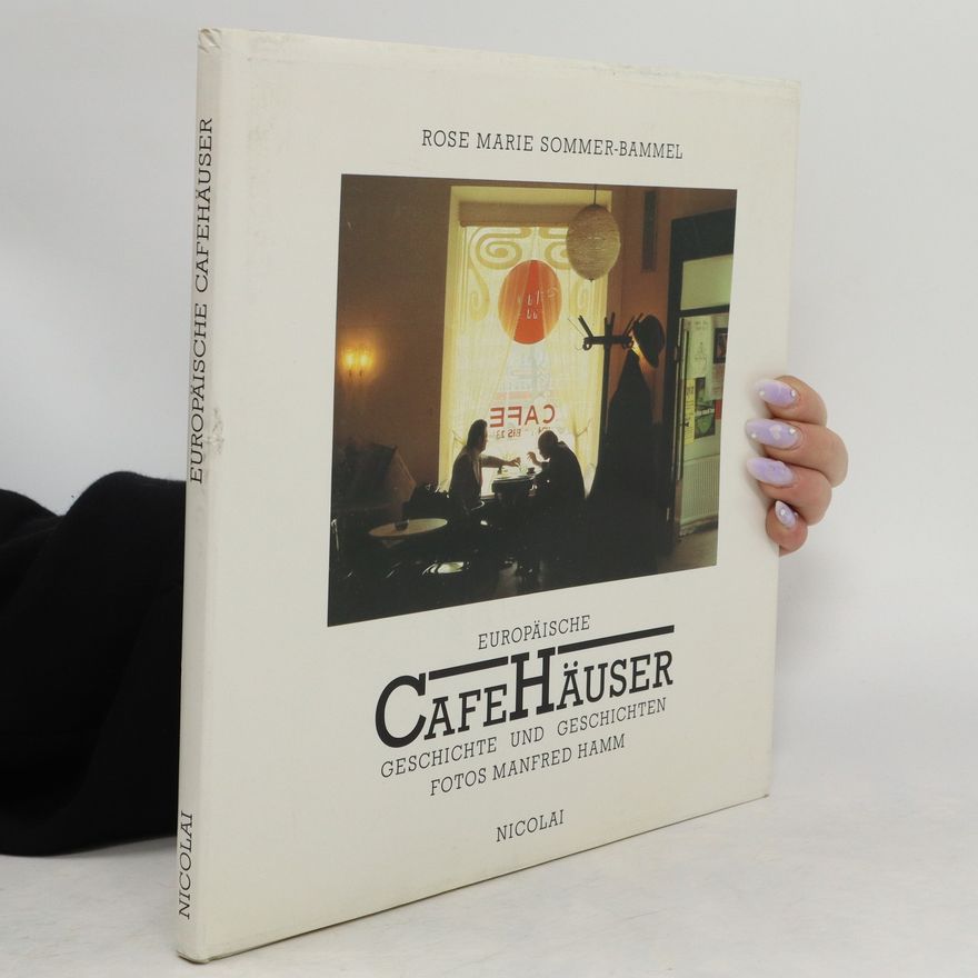 Rose Marie Sommer-Bammel Europäische Caféhäuser