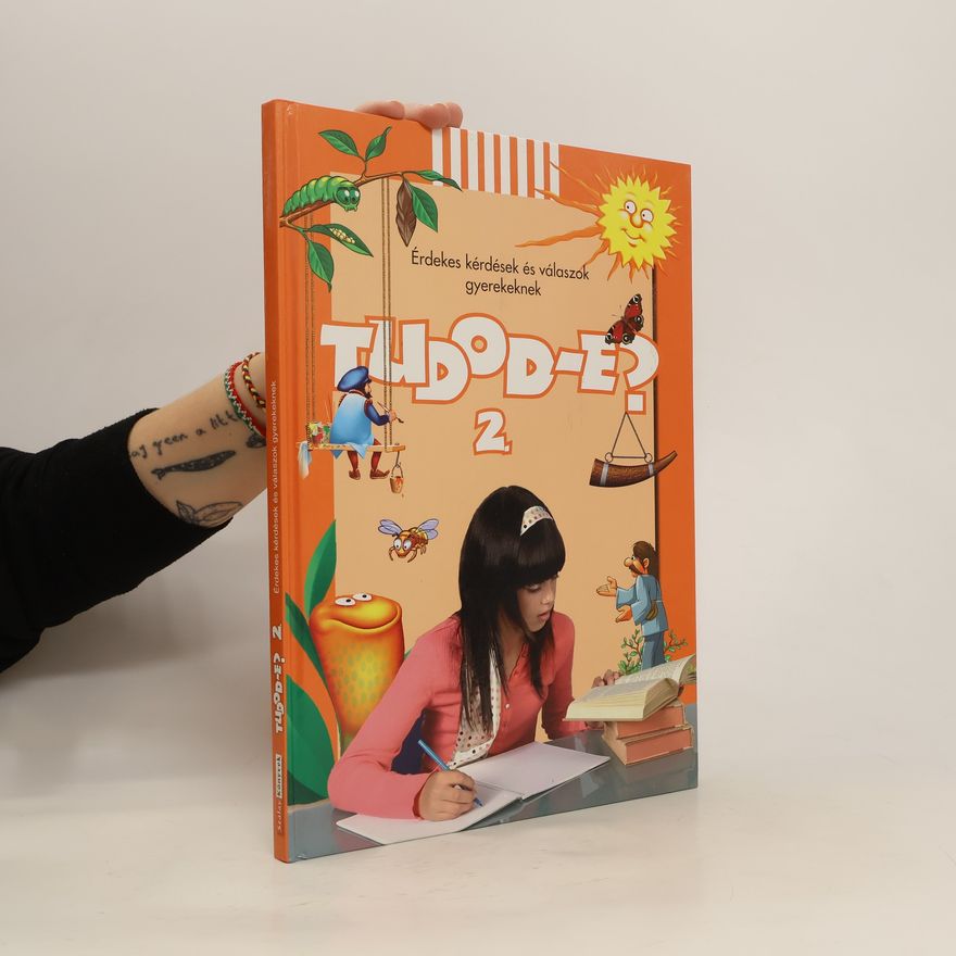 Autorenkollektiv Tudod-e? 2. - Érdekes kérdések és válaszok gyerekeknek