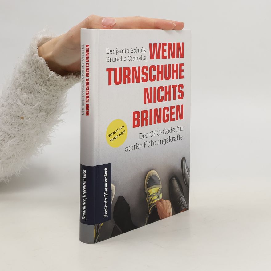 Benjamin Schulz Wenn Turnschuhe nichts bringen: der CEO-Code für starke Führungskräfte