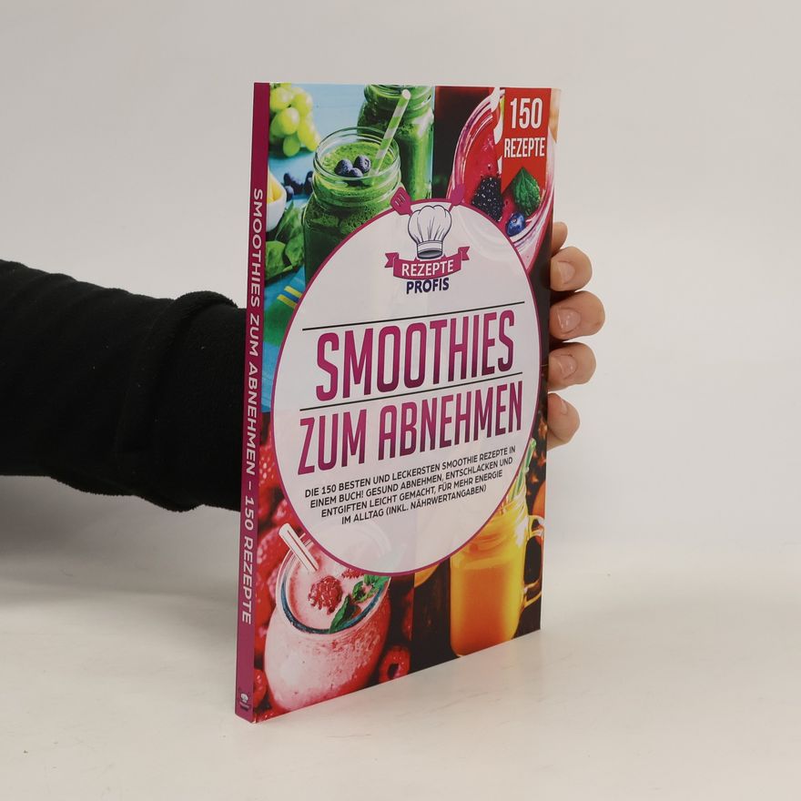 Kolektiv autorů Smoothies zum Abnehmen. 150 Rezepte