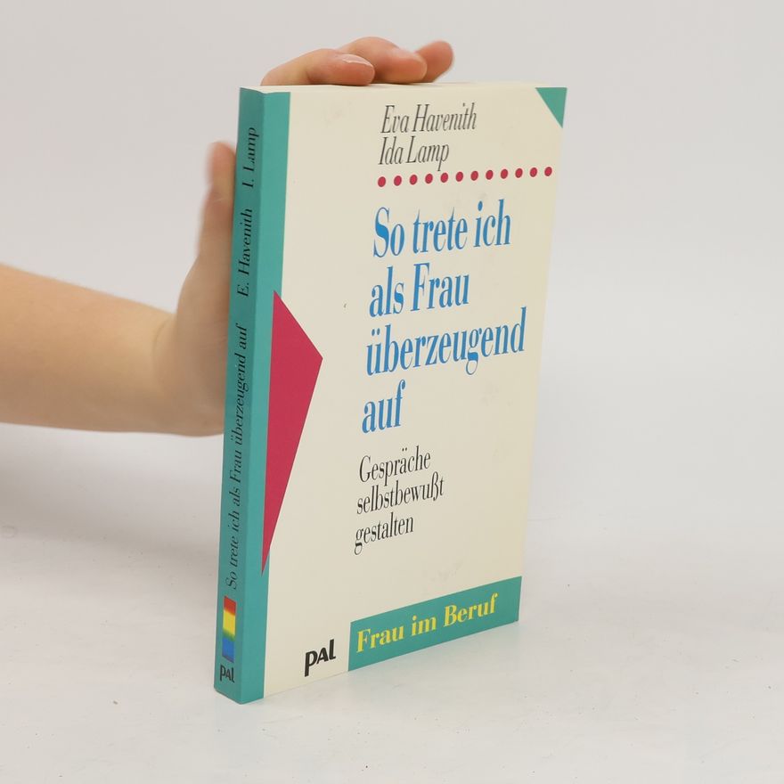 Eva Havenith So trete ich als Frau überzeugend auf