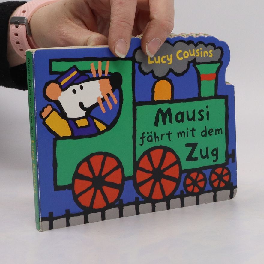 Lucy Cousins Mausi fährt mit dem Zug