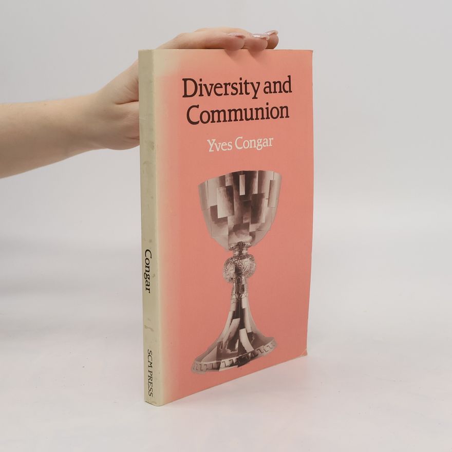 Yves Congar Diversity and Communion