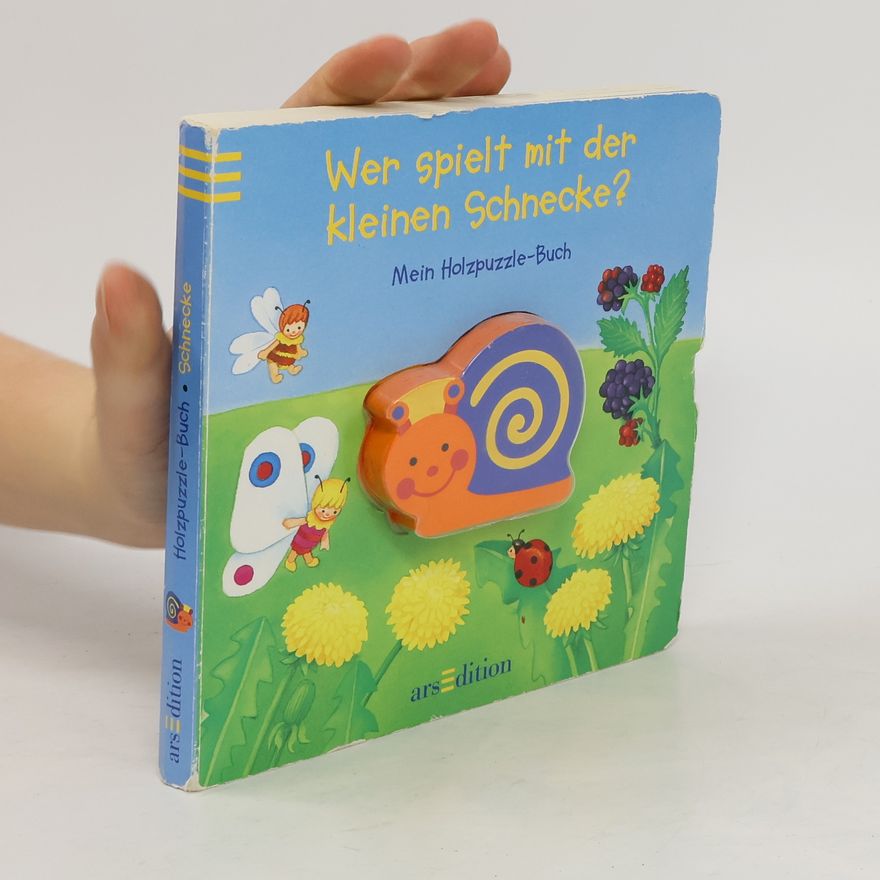 Denitza Gruber Wer spielt mit der kleinen Schnecke?