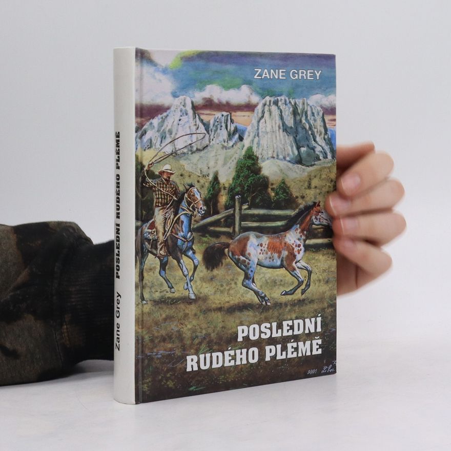 Zane Grey Poslední rudého plémě