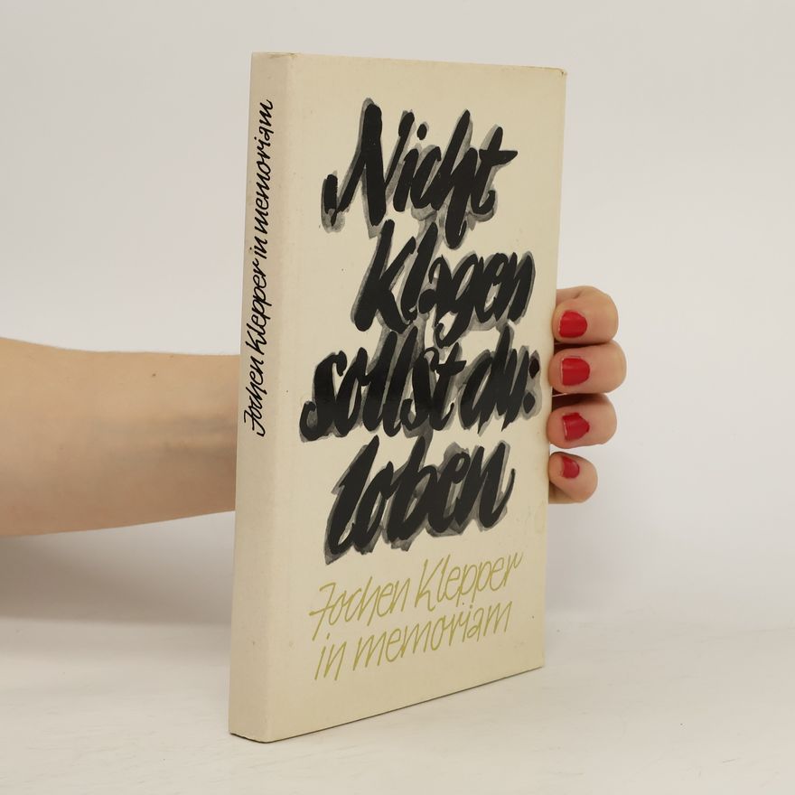 Rudolf Wentorf Nicht klagen sollst du: loben