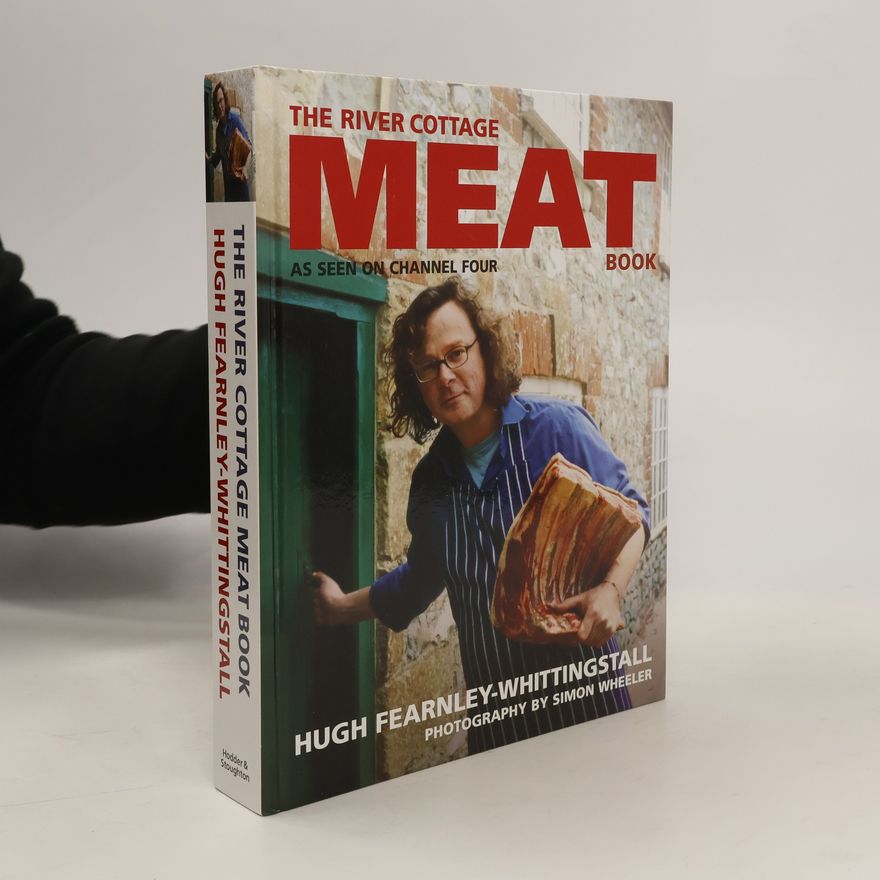 Hugh Fearnley-Whittingstall The River Cottage Meat Book