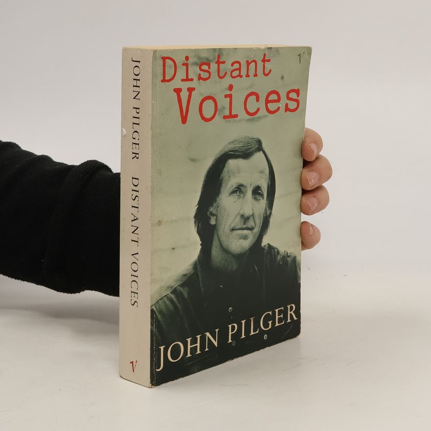 John Pilger Distant Voices