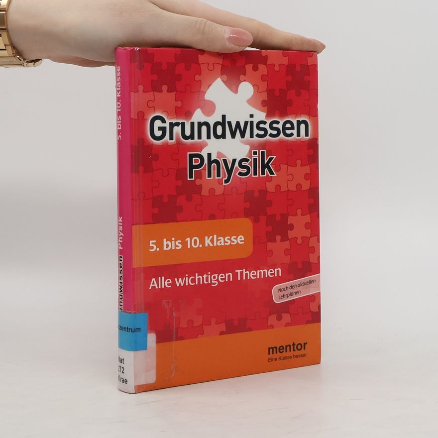 Thorsten Krämer mentor Grundwissen Physik. 5. bis 10. Klasse. Alle wichtigen Themen