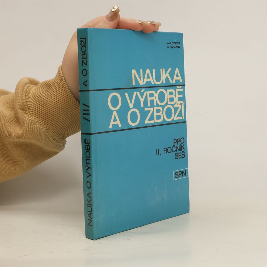 Vladimír Hrubý Nauka o výrobě a o zboží. Pro II. ročník SEŠ