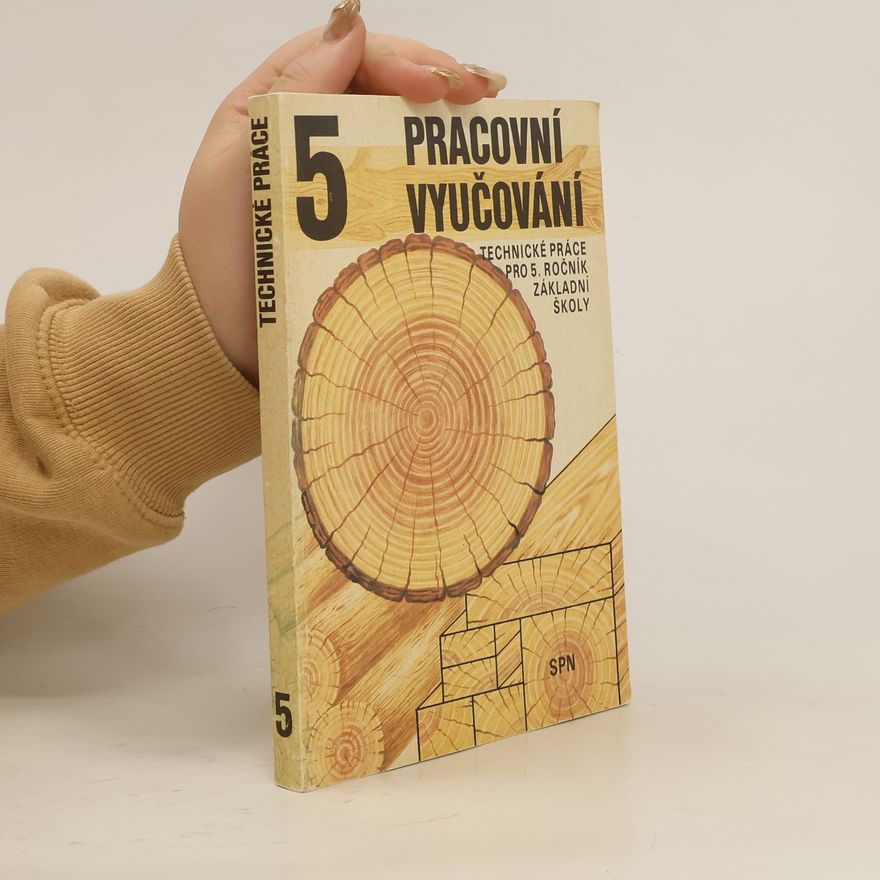 Zdeněk Rádl Pracovní vyučování 5. Technické práce