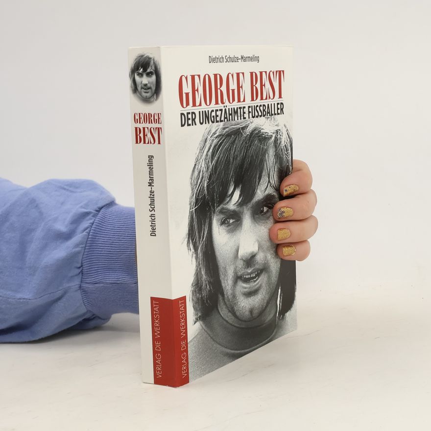 Dietrich Schulze-Marmeling George Best