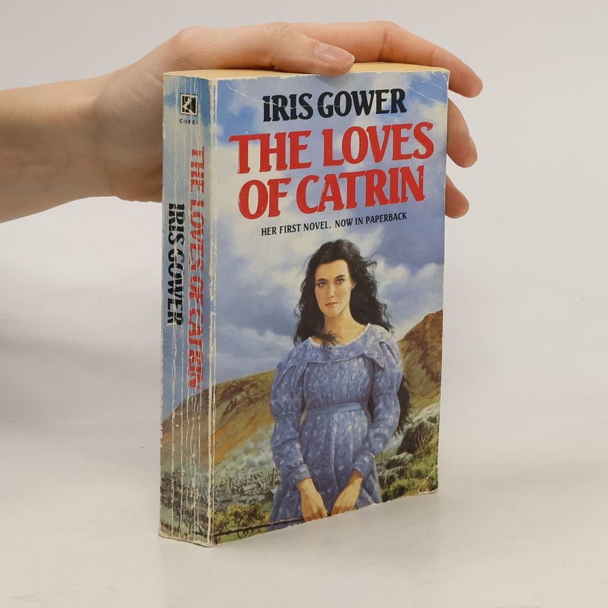 Iris Gower The Loves of Catrin