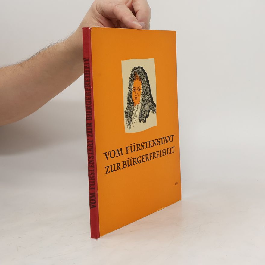 Autorenkollektiv Vom Fürstenstaat zur Bürgerfreiheit III