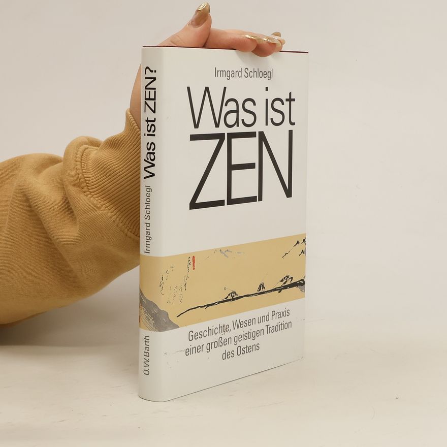 Irmgard Schloegl Was ist Zen?