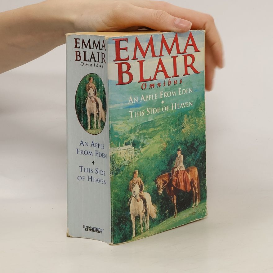 Emma Blair An Apple From Eden. This Side Of Heaven.