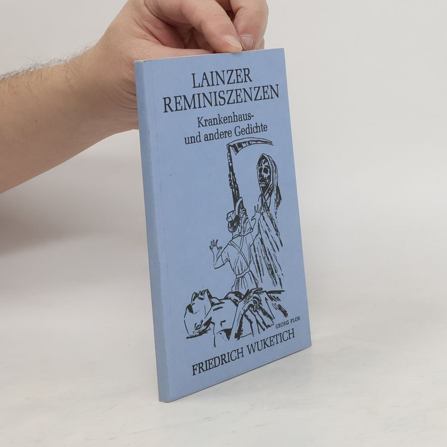 Friedrich Wuketich Lainzer Reminiszenzen