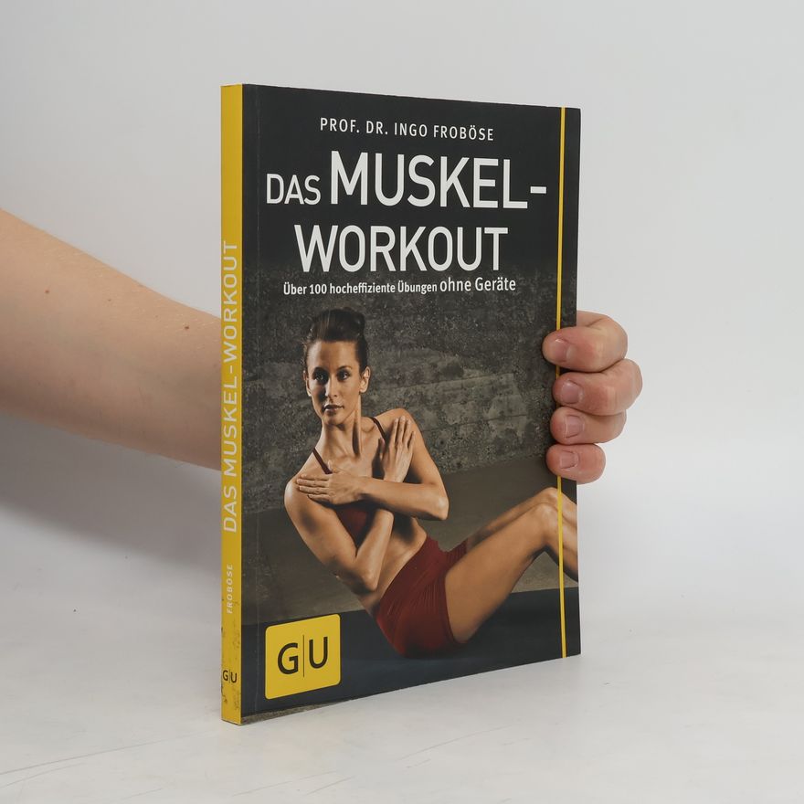 Ingo Froböse Das Muskel-Workout