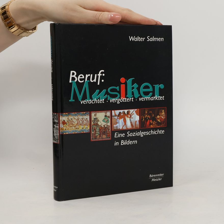 Walter Salmen Beruf: Musiker. Verachtet - vergöttert - vermarktet
