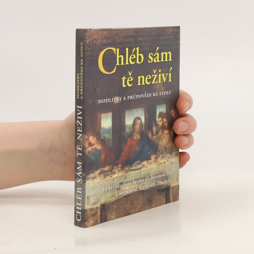 Radomil Hradil Chléb sám tě neživí