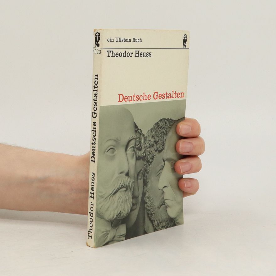 Theodor Heuss Deutsche Gestalten