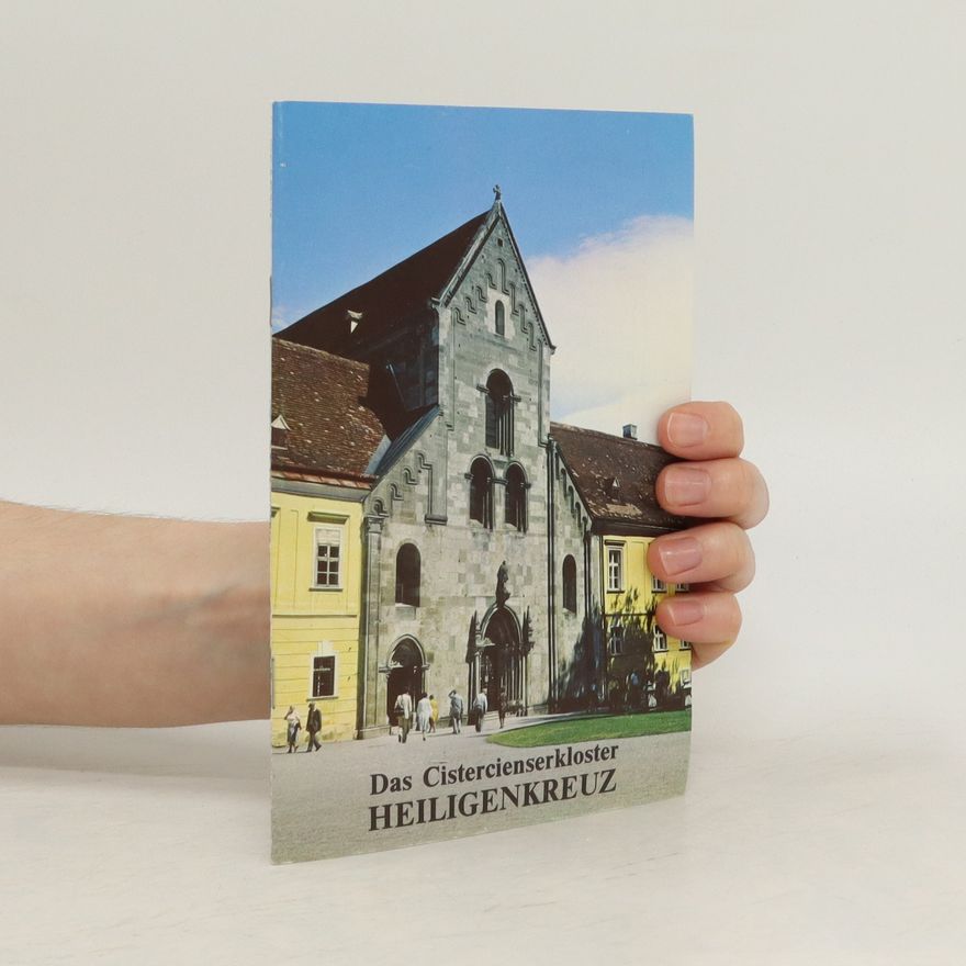 Kolektiv autorů Das Cistercienserkloster Heiligenkreuz