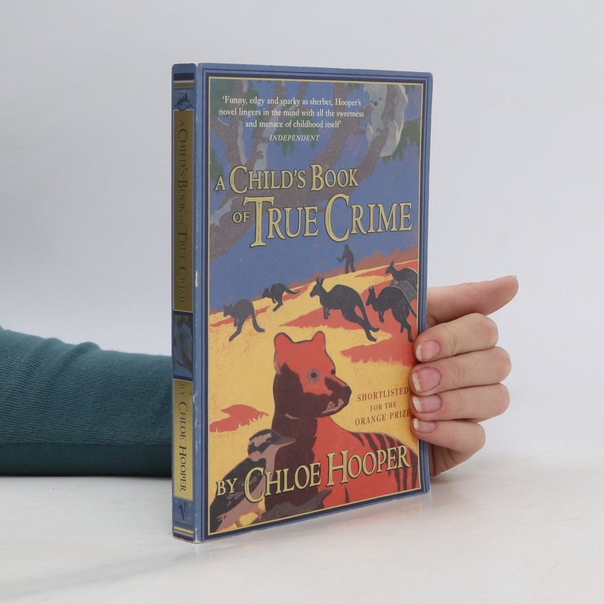 Chloe Hooper A Child's Book of True Crime