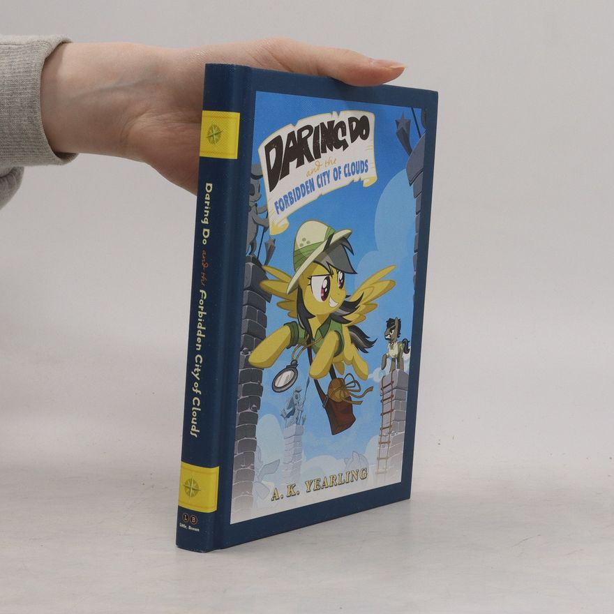 A.K. Yearling Daring Do and the Forbidden City of Clouds