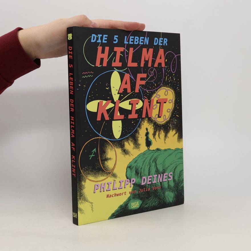 Philipp Deines Die 5 Leben der Hilma af Klint
