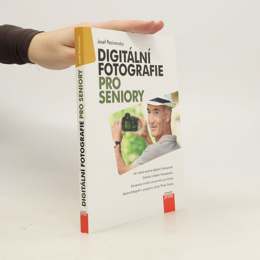 Josef Pecinovský Digitální fotografie pro seniory