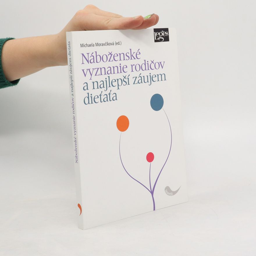Michaela Moravčíková Náboženské vyznanie rodičov a najlepší záujem dieťaťa