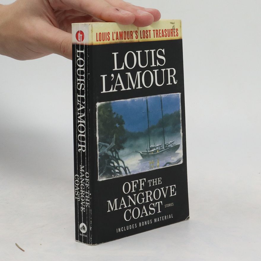 Louis L'Amour Off the Mangrove Coast