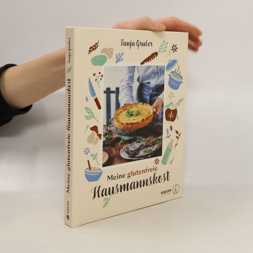 Tanja Gruber Meine glutenfreie Hausmannskost