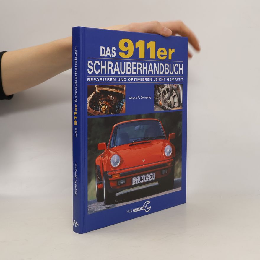 Wayne R. Dempsey Das 911er-Schrauberhandbuch