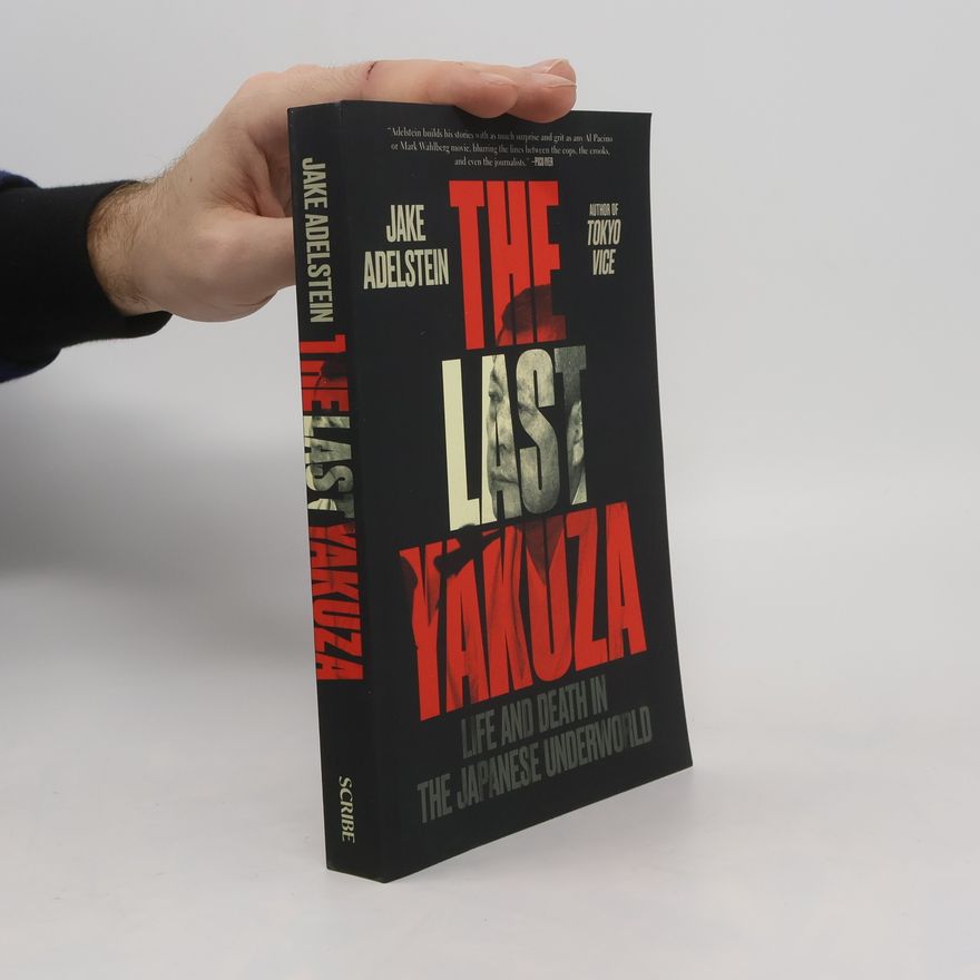 Jake Adelstein The Last Yakuza