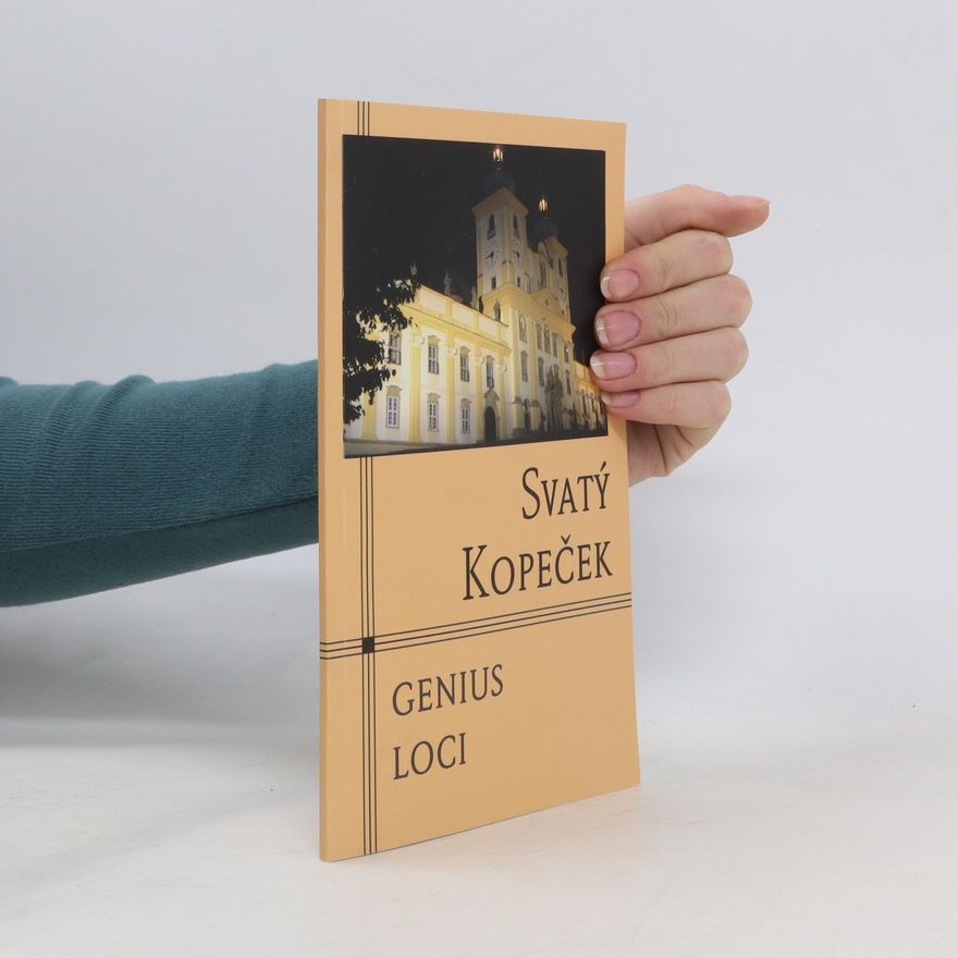 Miroslava Titzová Svatý kopeček. Genius Loci