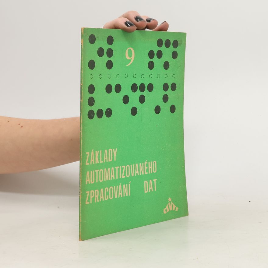 Autorenkollektiv Základy automatizovaného zpracování dat 9