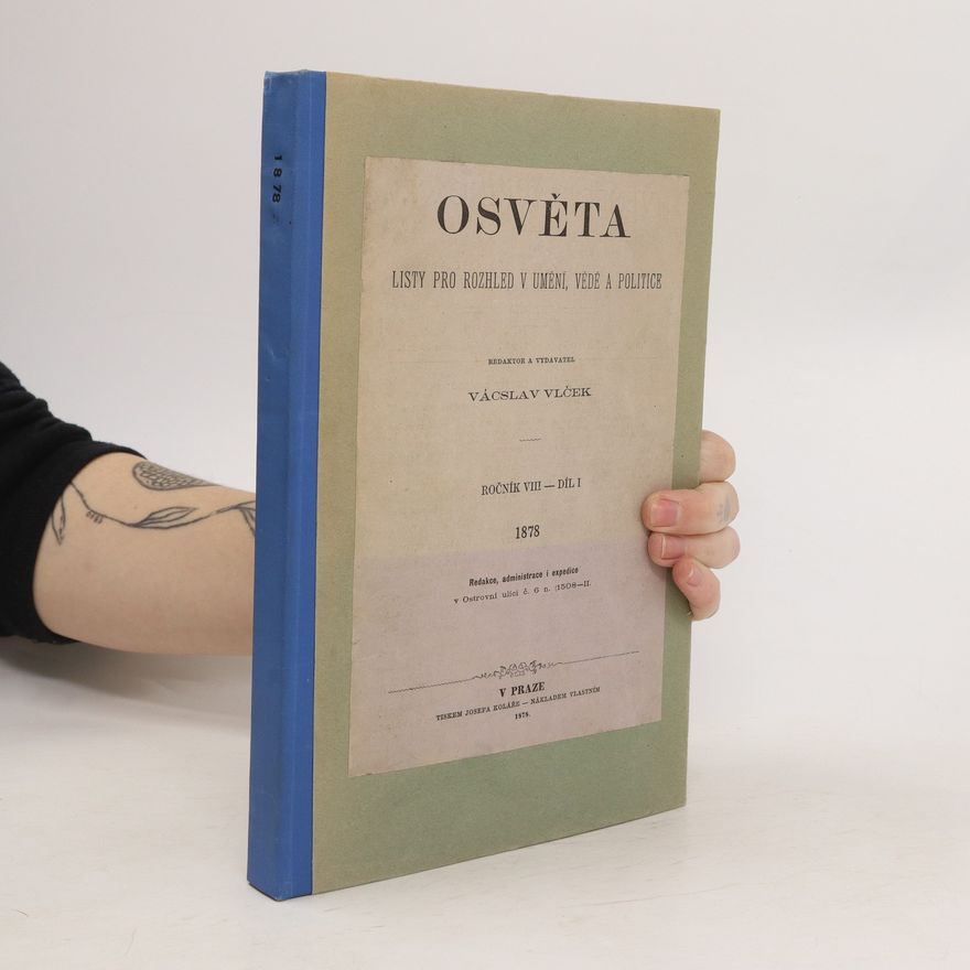 Václav Vlček Osvěta. Listy pro rozhled v umění, vědě a politice. Díl I., ročník VIII.