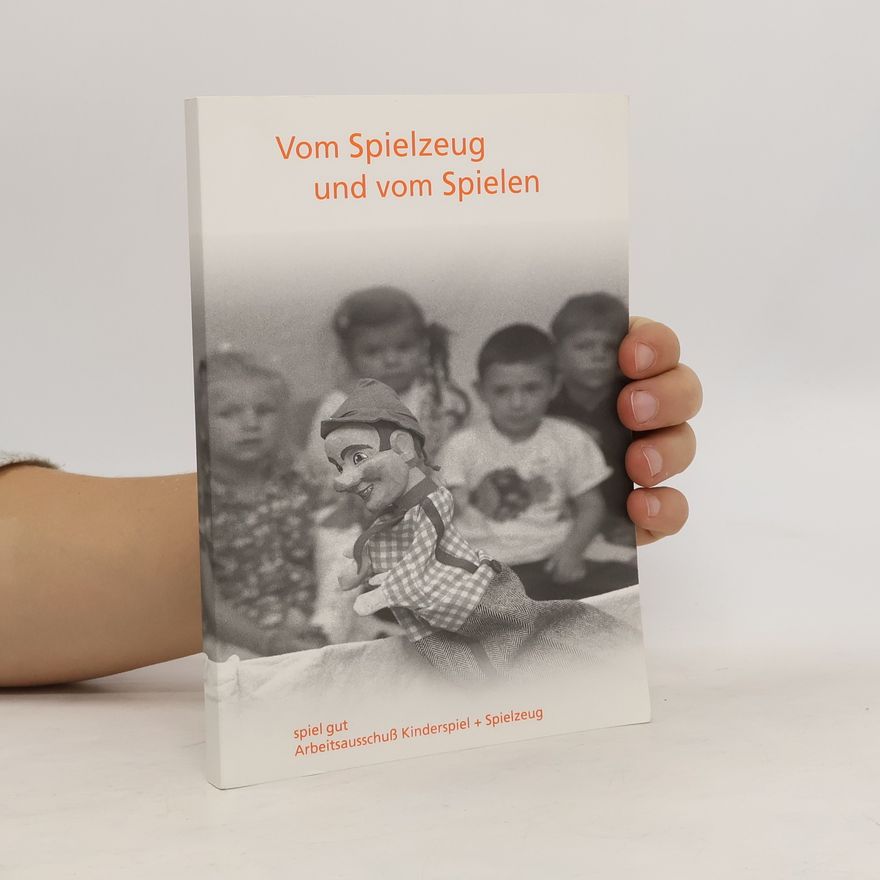 Autorenkollektiv Vom Spielzeug und vom Spielen
