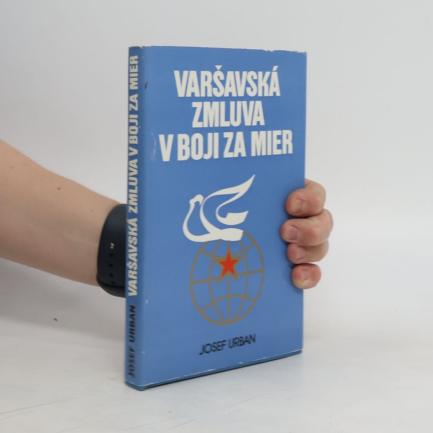 Miloš Urban Varšavská zmluva v boji za mier