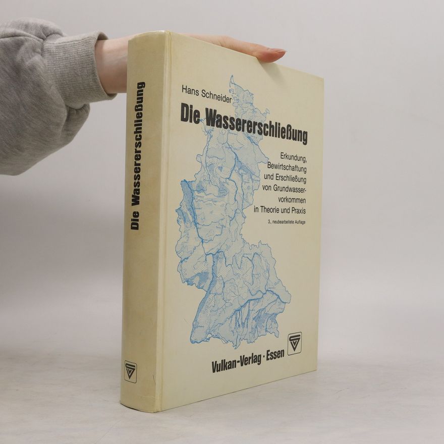 Hans Schneider Die Wassererschliessung