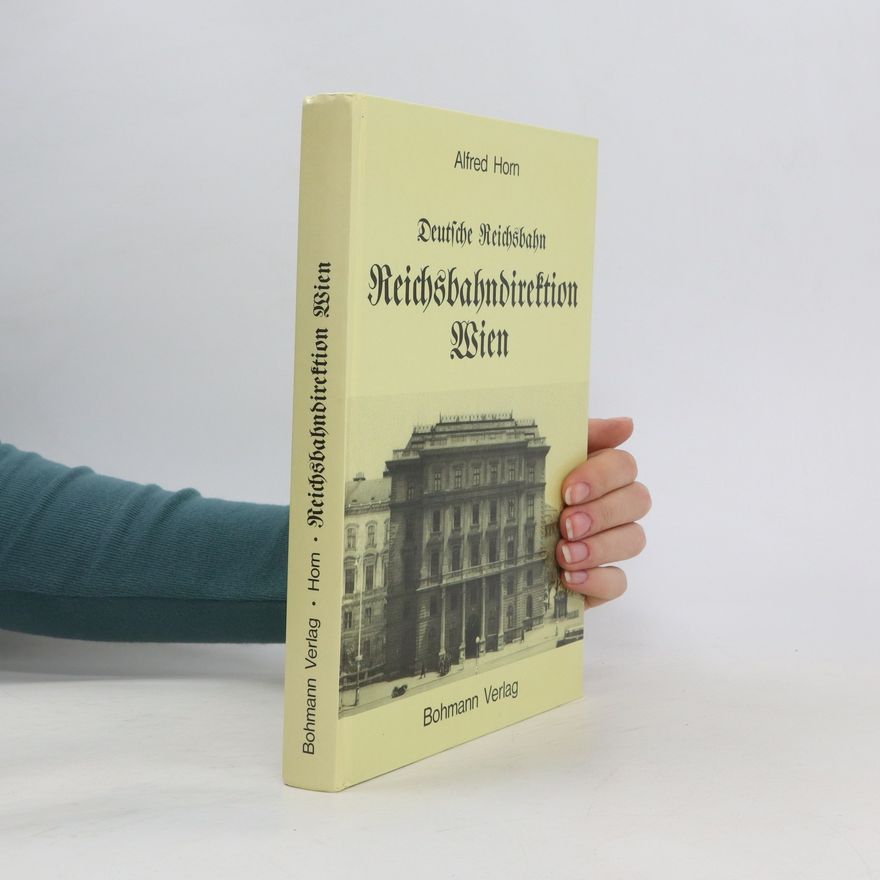 Alfred Horn Deutsche Reichsbahn - Reichsbahndirektion Wien
