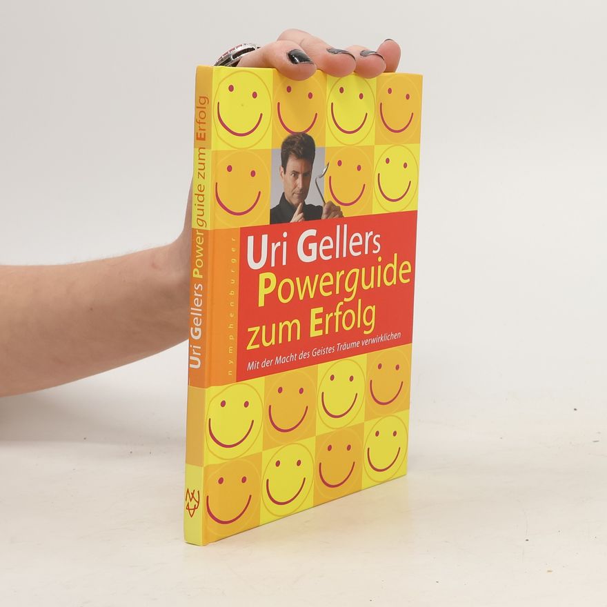 Uri Geller Uri Gellers Powerguide zum Erfolg