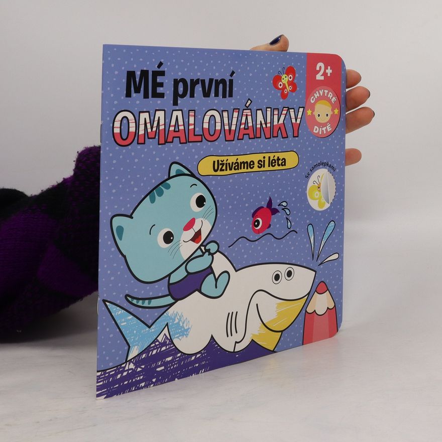 Autorenkollektiv Mé první omalovánky Užíváme si léta - Chytré dítě