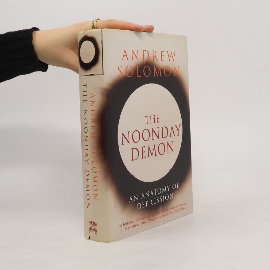 Andrew Solomon The Noonday Demon