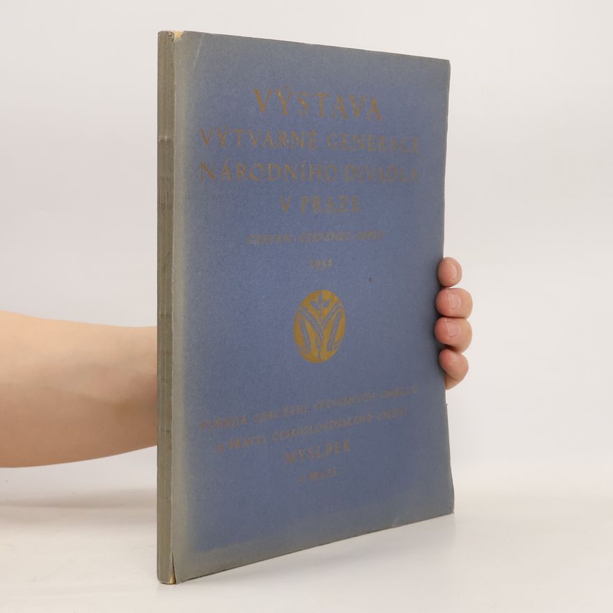 František Xaver Harlas Výstava výtvarné generace Národního divadla v Praze. Červen-červenec-srpen 1932