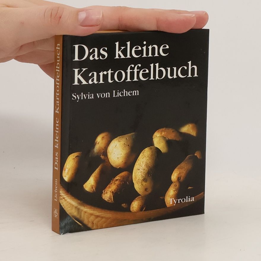 Sylvia von Lichem Das kleine Kartoffelbuch